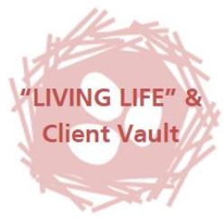 LIVING LIFE & Client Vault